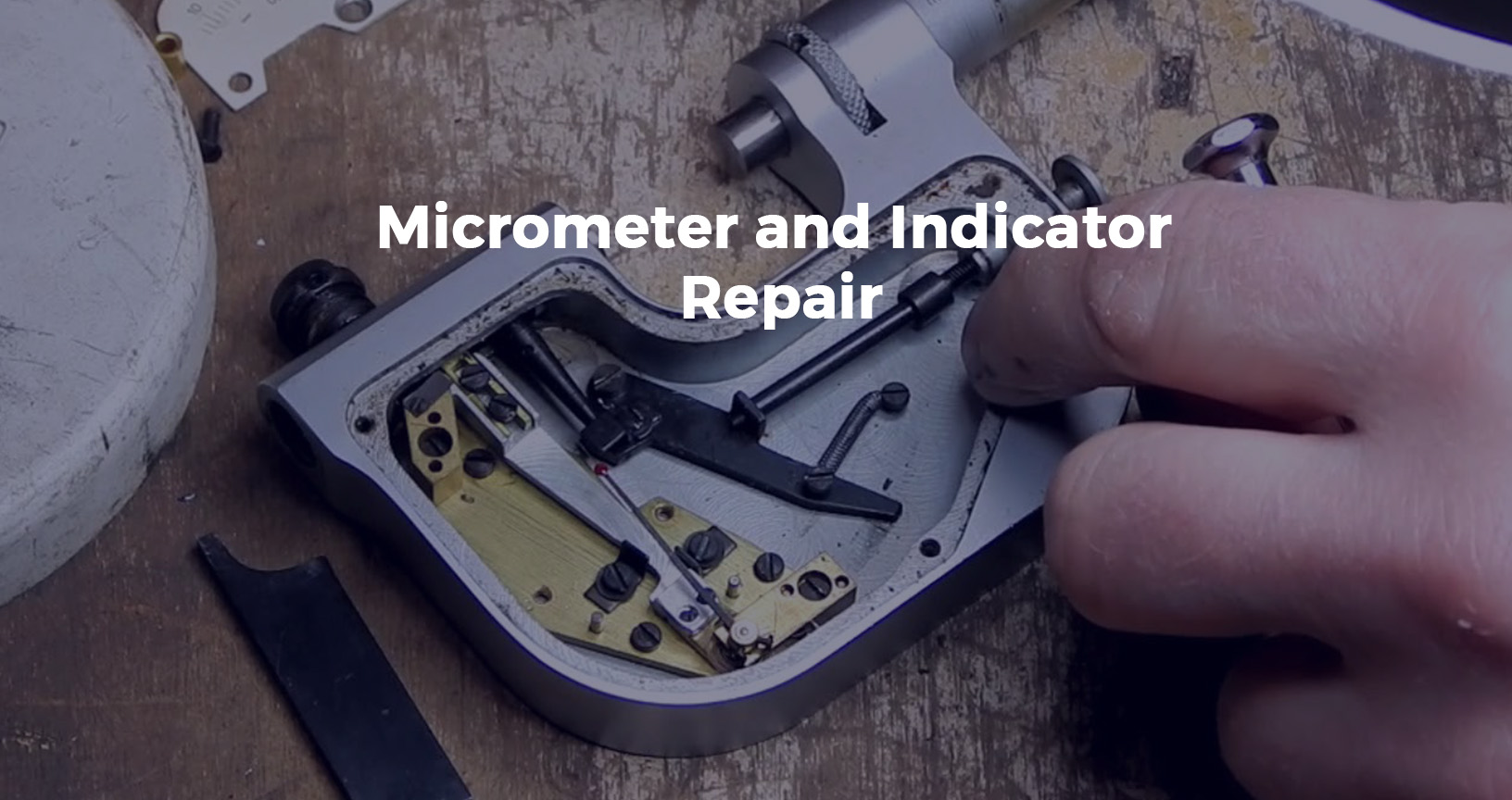 micrometer and indicator repair